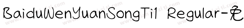 BaiduWenYuanSongTi1 Regular字体转换